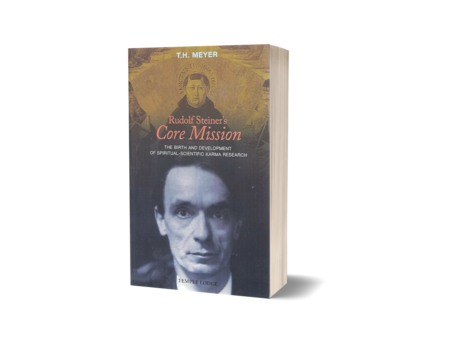 Rudolf Steiner's Core Mission